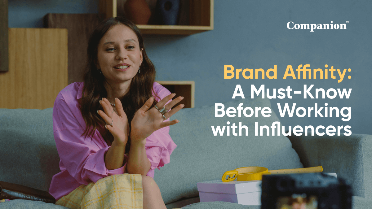 Brand Affinity: A Must-Know Before Working with Influencers